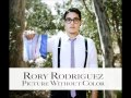 Rory Rodriguez - Picture Without Color (Official)