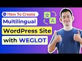 How to Create a WordPress Multilingual Site | Weglot Tutorial | How to Translate a WordPress Site