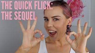 THE QUICK FLICK: THE SEQUEL