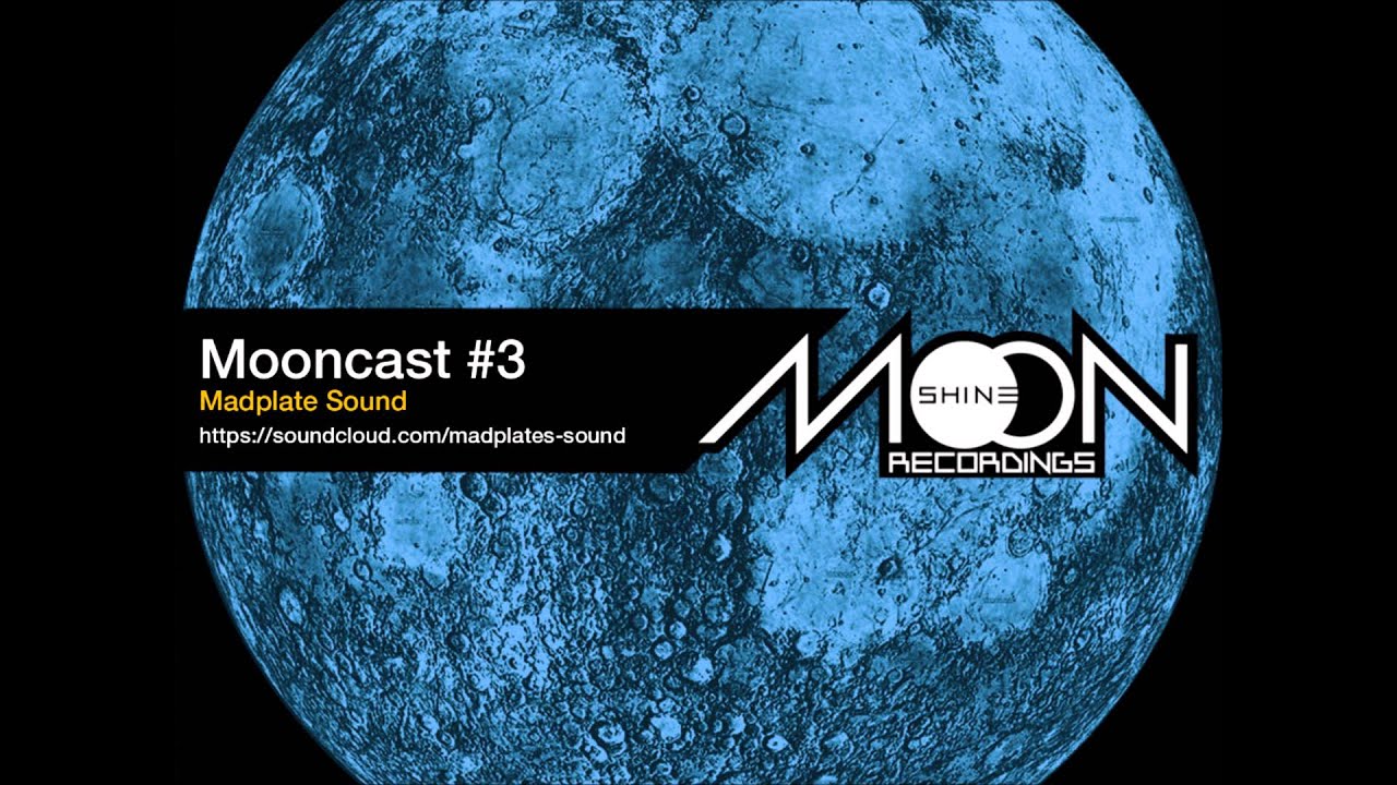 Mooncast #3 - Madplate Sound