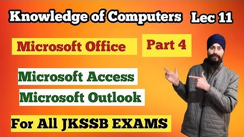 Knowledge of Computers| Microsoft Access  |JKSSB FAA | Lec 11|Dilbeer Singh Khalsa 