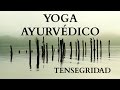 Yoga ayurvedico - tensegridad y asana - Pedro Arce