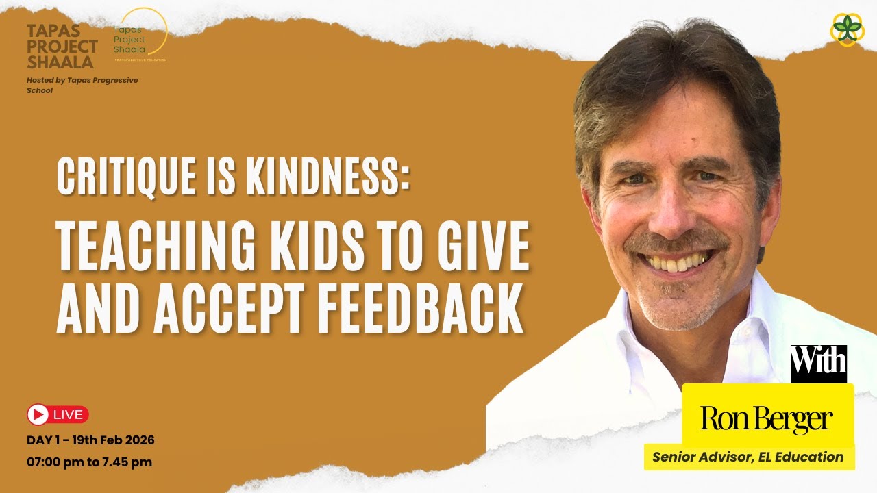 Critique is Kindness: Teaching Kids to Give and Accept Feedback - Tapas Project Shaala