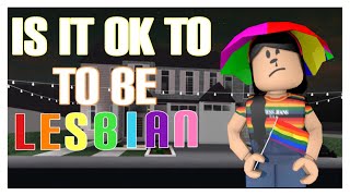 Is it ok to be lesbian?| roblox social experiment