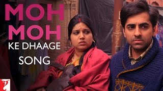 Moh Moh Ke Dhaage Song | Dum Laga Ke Haisha | Ayushmann | Bhumi | Papon | Monali Thakur | Anu Malik chords