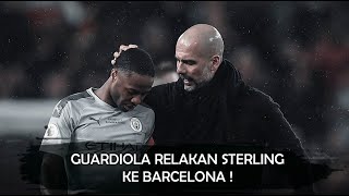 Pep Guardiola Relakan Sterling Ke Barcelona