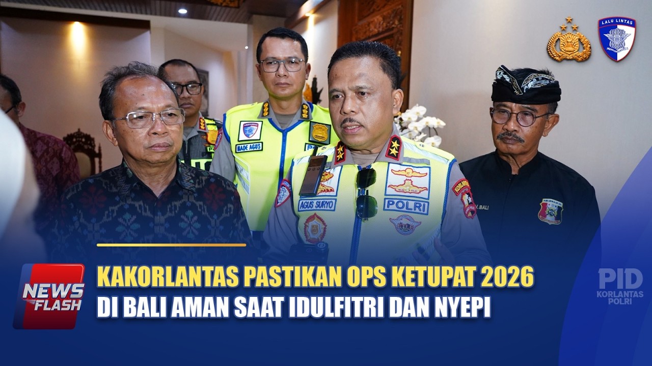 KAKORLANTAS PASTIKAN OPS KETUPAT 2026 DI BALI AMAN SAAT IDULFITRI DAN NYEPI | NTMC POLRI
