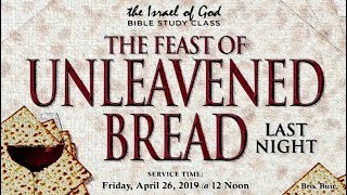 IOG - "The Feast of Unleavened Bread - Last Night" 2019