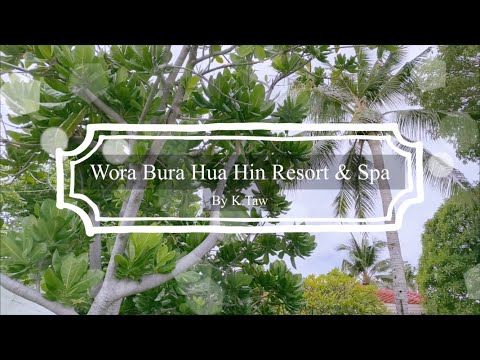 วรบุระ หัวหิน รีสอร์ทแอนด์สปา (Wora Bura Hua Hin Resort & Spa)