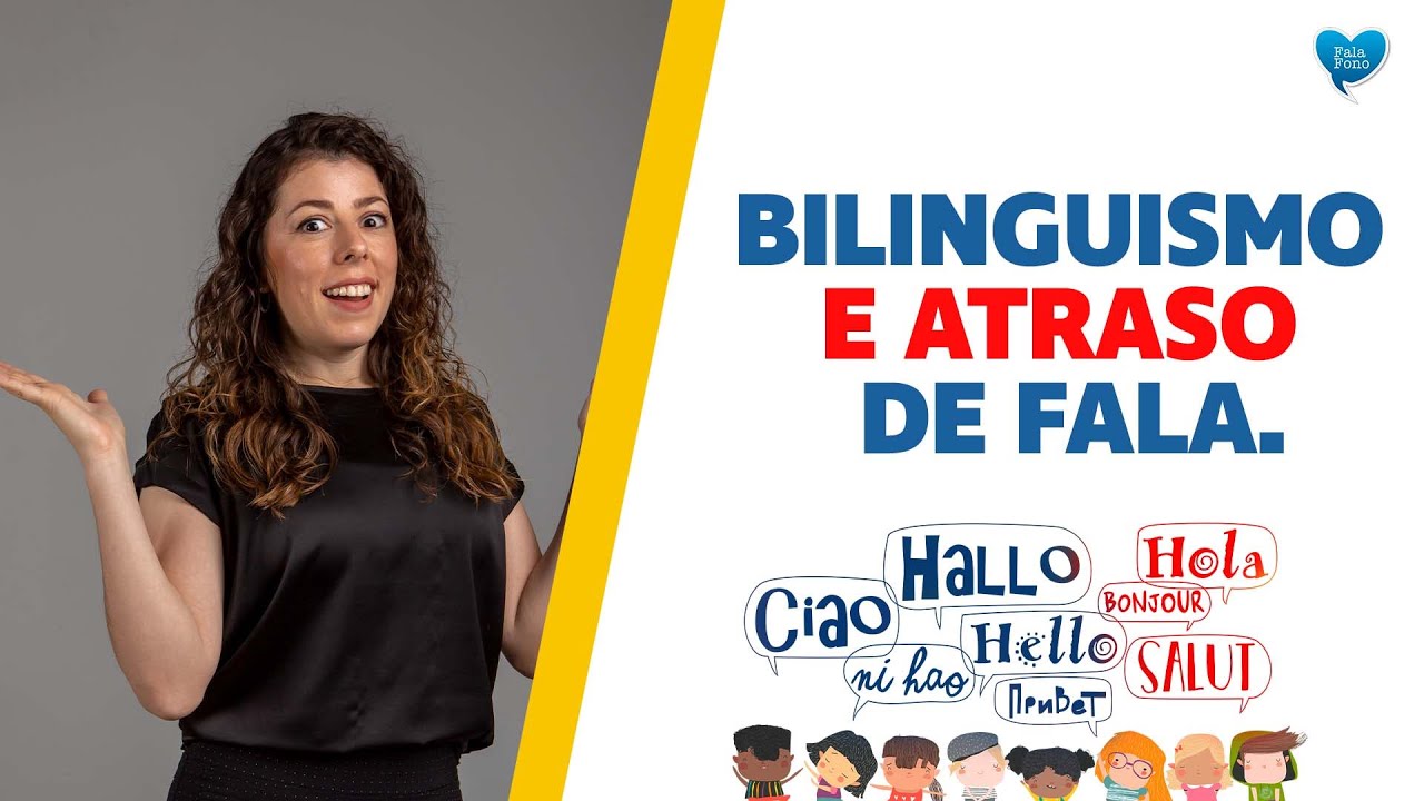 Bilinguismo e Atraso de Fala.