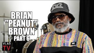 Brian Peanut Brown on How His D**g Operation Made $68 Million in 60 Days (Part 6)