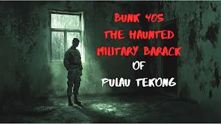 Bunk 405: The Haunted Military Barrack of Pulau Tekong | Midnight in Asia Horror Story