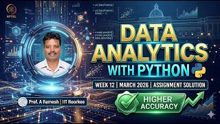 NPTEL Data Analytics with Python | Week 12 Assignment Solution | March 2026