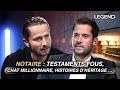 NOTAIRE : Histoires d'héritage, témoignages étonnants, et anecdotes incroyables