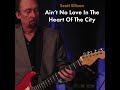 Scott Ellison - Ain't No Love In The Heart Of The City