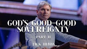 God's Good-Good Sovereignty - Part 2 (Romans 9:14-29)