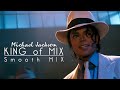 Michael Jackson - Smooth MIX