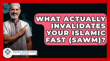 What Actually Invalidates Your Islamic Fast (Sawm)? - Islamic Knowledge Network