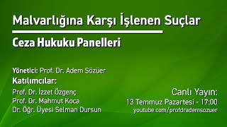 Ceza Hukuku Panelleri Malvarlığına Karşı İşlenen Suçlar Canlı Yayın