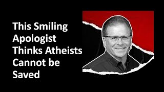 Frank Turek Claims Atheists Are Beyond Salvation