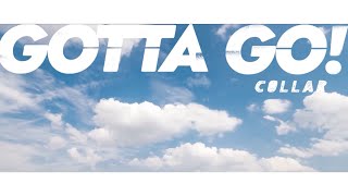 Collar《Gotta Go!》叱咤樂壇首播版