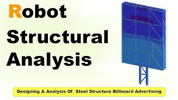 Robot Structura ll Designing & Analysis Of  Steel Structural  Billboard Advertising