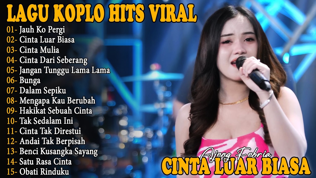 JAUH KO PERGI, CINTA MULIA - FULL ALBUM LAGU KOPLO HITS VIRAL TERBARU