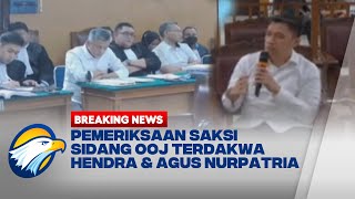 Download Lagu BREAKING NEWS  - PEMERIKSAAN SAKSI SIDANG OOJ TERDAKWA HENDRA \u0026 AGUS NURPATRIA (FULL) MP3