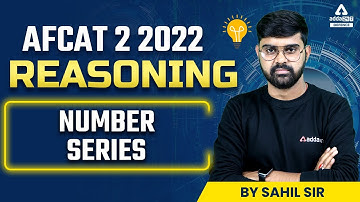 AFCAT 2 2022 | AFCAT Reasoning Classes | Number Series #1 | By Sahil Tiwari