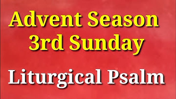 Come, Lord, and save us: Advent Season : 3rd Sunday : Psalm