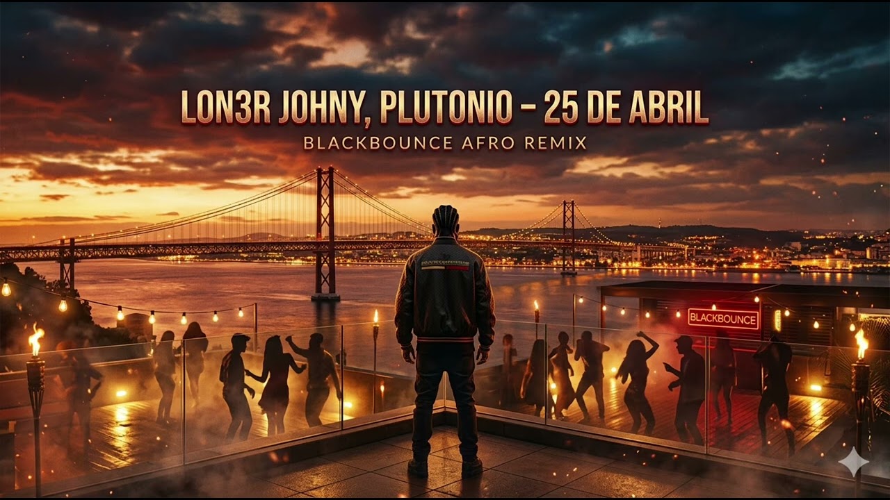 LON3R JOHNY, PLUTONIO "25 DE ABRIL" (BLACKBOUNCE AFRO REMIX)