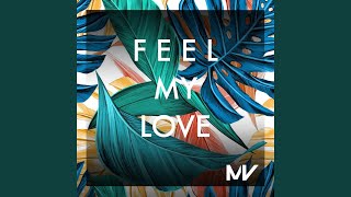 Feel my love