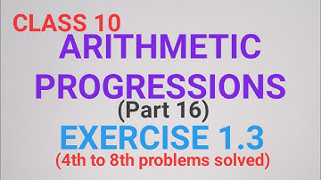 Class 10 Arithmetic Progressions Exercise 1.3 (4th to 8th problems solved)