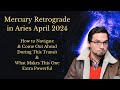 Mercury Retrograde April 1 - 25 , 2024 || Advice For Coming Out Ahead During This Amplified Transit