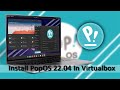 How to Install PopOS 22.04 In Virtualbox 2023 best os for beginners