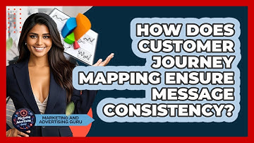 How Does Customer Journey Mapping Ensure Message Consistency? - Marketing and Advertising Guru