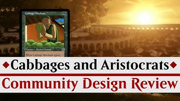 Cabbages and Aristocrats | Community Design Review #14 | MTG Custom Cards