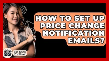 How To Set Up Price Change Notification Emails? - TheEmailToolbox.com
