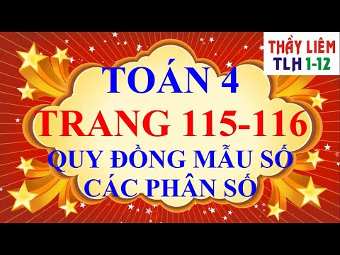Video Toán Lớp 4 - Trang 115 - 116 - Quy Đồng Mẫu Số Các... - youtube
