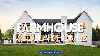 FARMHOUSE MODULAR HOUSE DESIGN IDEAS | GENIUS FARMHOUSE MODULAR HOME IDEAS FOR ULTIMATE RUSTIC VIBE