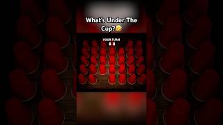 Whats Under The Cup?