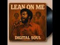 🎵 LEAN ON ME &ndash; Digital Soul 70s Soul Gospel | Southern Groove 