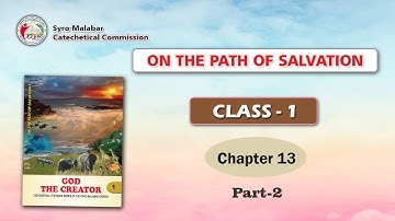 ON THE PATH OF SALVATION | CLASS 1 | CHAPTER 13 | PART 2 | Syro-Malabar
