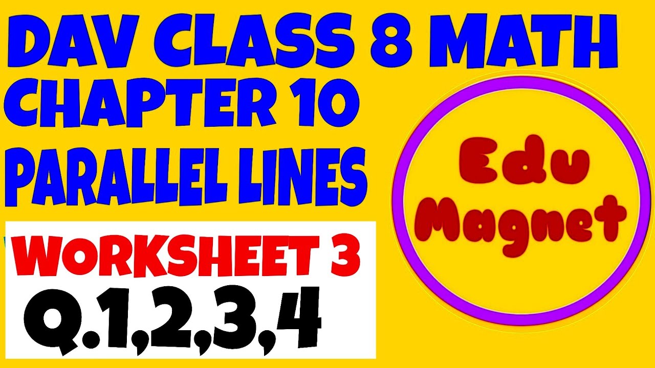 Dav math class 8 chapter 10 worksheet 3 q 1 to 4 parallel lines