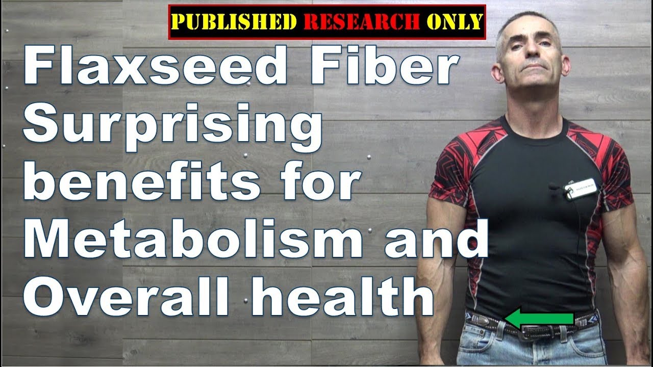 Flaxseed Fiber Surprising  benefits for Metabolism and Overall health