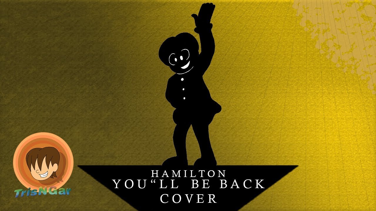 You'll Be Back - Hamilton Cover - YouTube