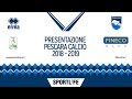 Presentazione PESCARA Calcio 2018/2019