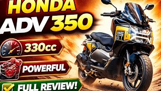 Honda ADV 350 2026 – The Ultimate Adventure Scooter | Full Review &amp; Features