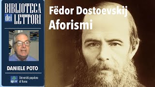 BdL - Aforismi di Fëdor Dostoevskij letti da Daniele Poto BdL - Aforismi di Fëdor Dostoevskij letti da Daniele Poto