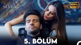 Kara Sevda 5 Bölüm Full Hd